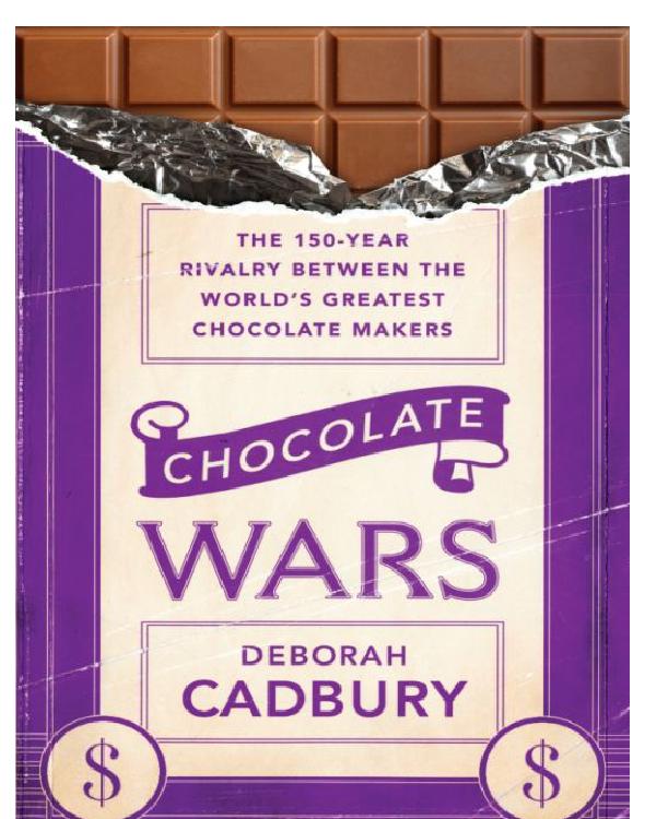 Chocolate Wars: The 150-Year Rivalry Between the World's Greatest Chocolate Makers