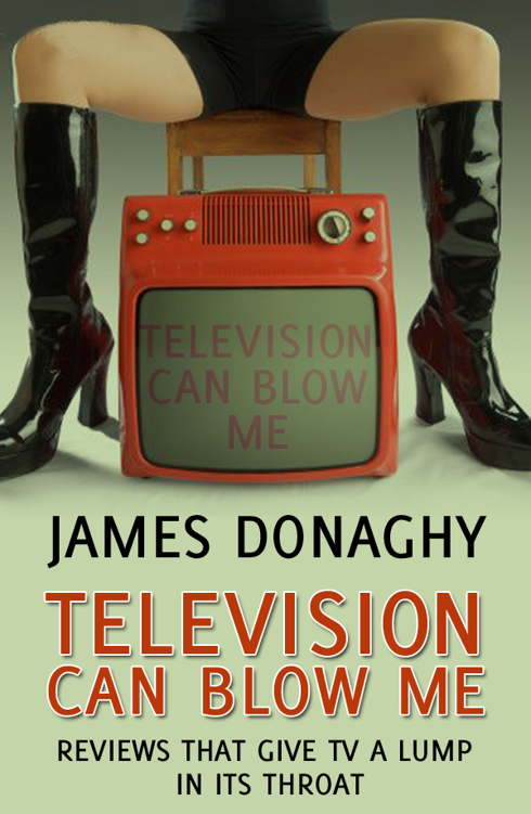 Television Can Blow Me