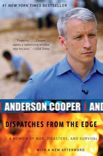 Dispatches From the Edge: A Memoir of War, Disasters, and Survival
