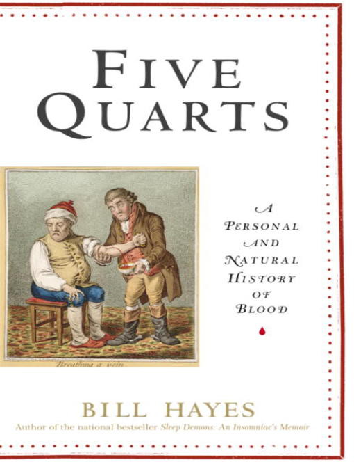 Five Quarts: A Personal and Natural History of Blood