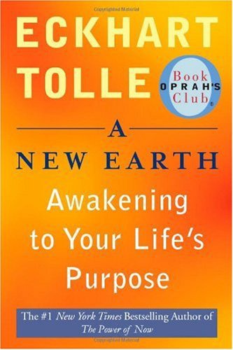 A New Earth: Awakening to Your Life's Purpose