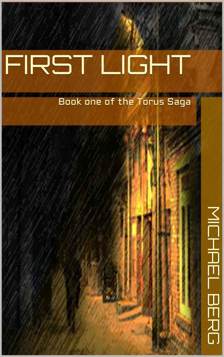 First Light: Book One of the Torus Saga