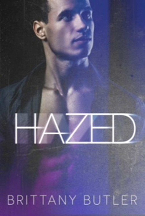 Hazed (Hazed & Unfazed #1)