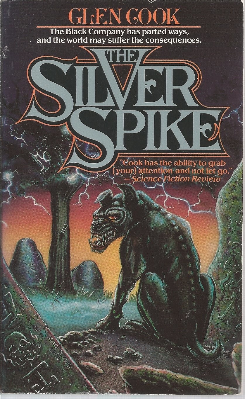 The Silver Spike: The Chronicles of the Black Company