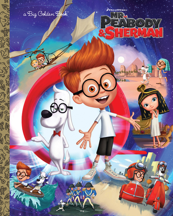 Mr. Peabody & Sherman Big Golden Book (Mr. Peabody & Sherman)