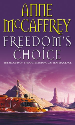 Anne McCaffrey Freedom Collection: Freedom's Landing, Freedom's Challenge, Freedom's Choice