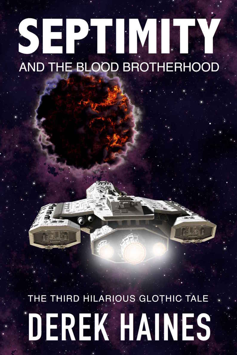Septimity and the Blood Brotherhood: The Third Hilarious Glothic Tale (The Glothic Tales Book 3)