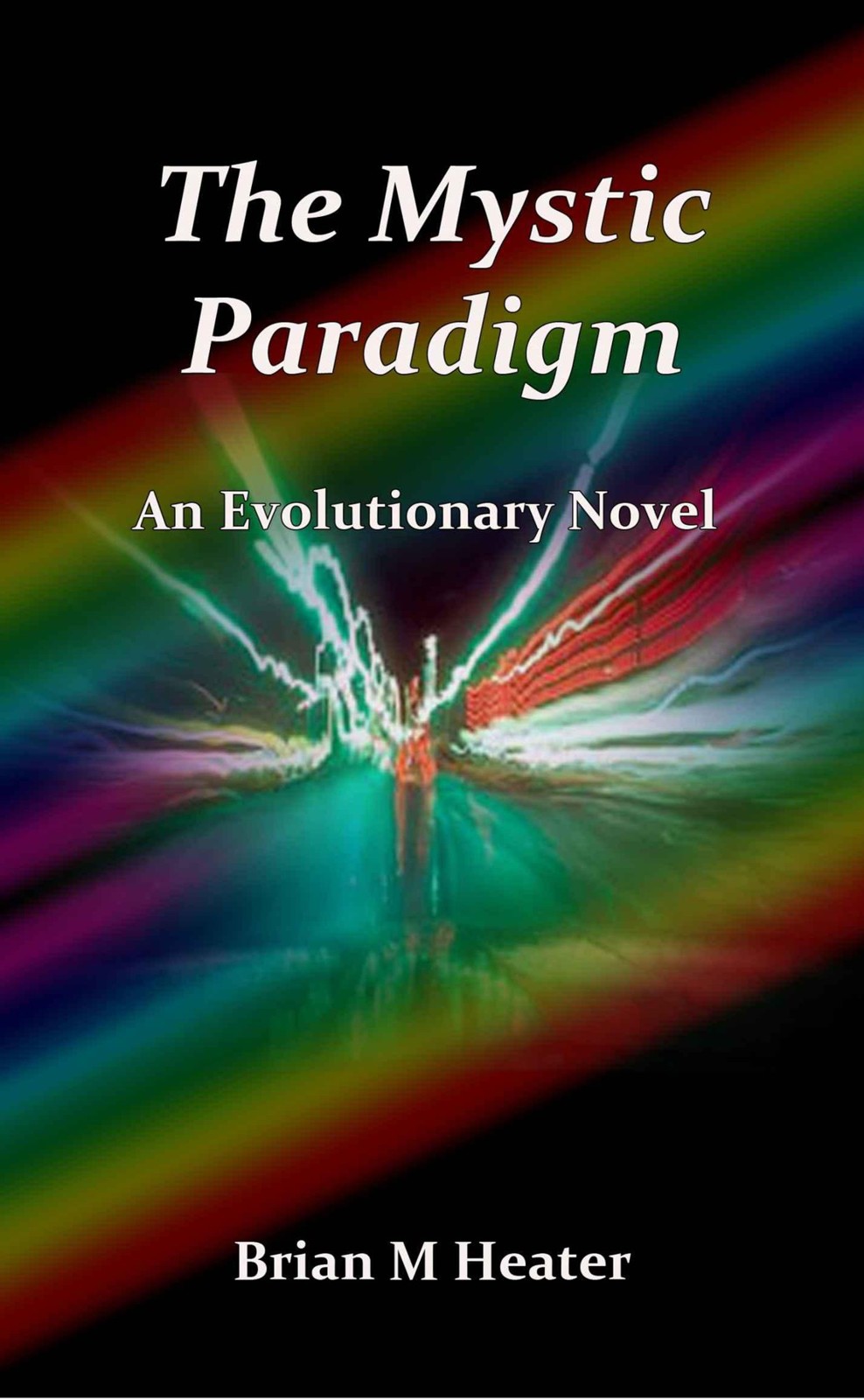 The Mystic Paradigm: An Evolutionary Novel