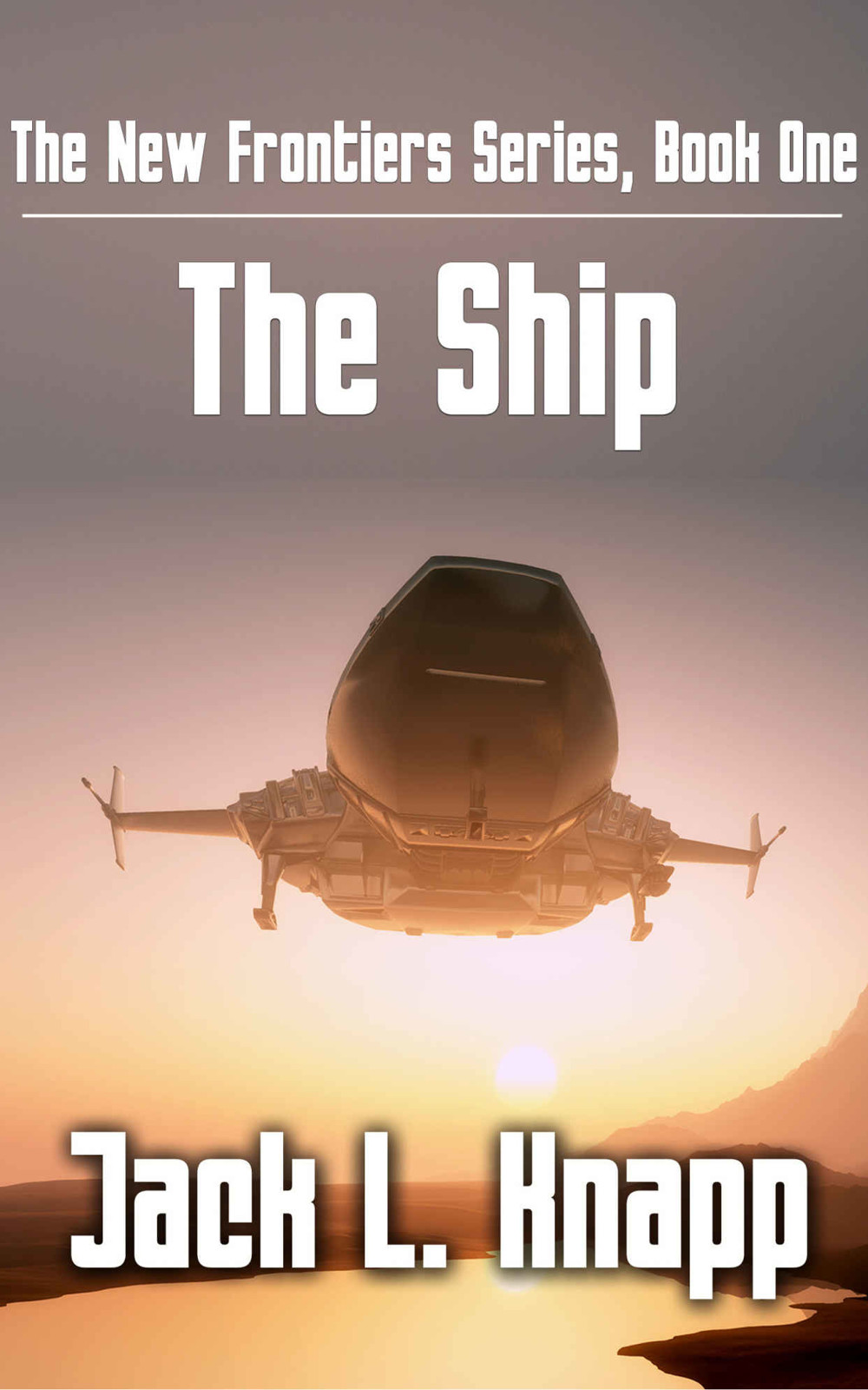 The Ship: The New Frontiers Series, Book One