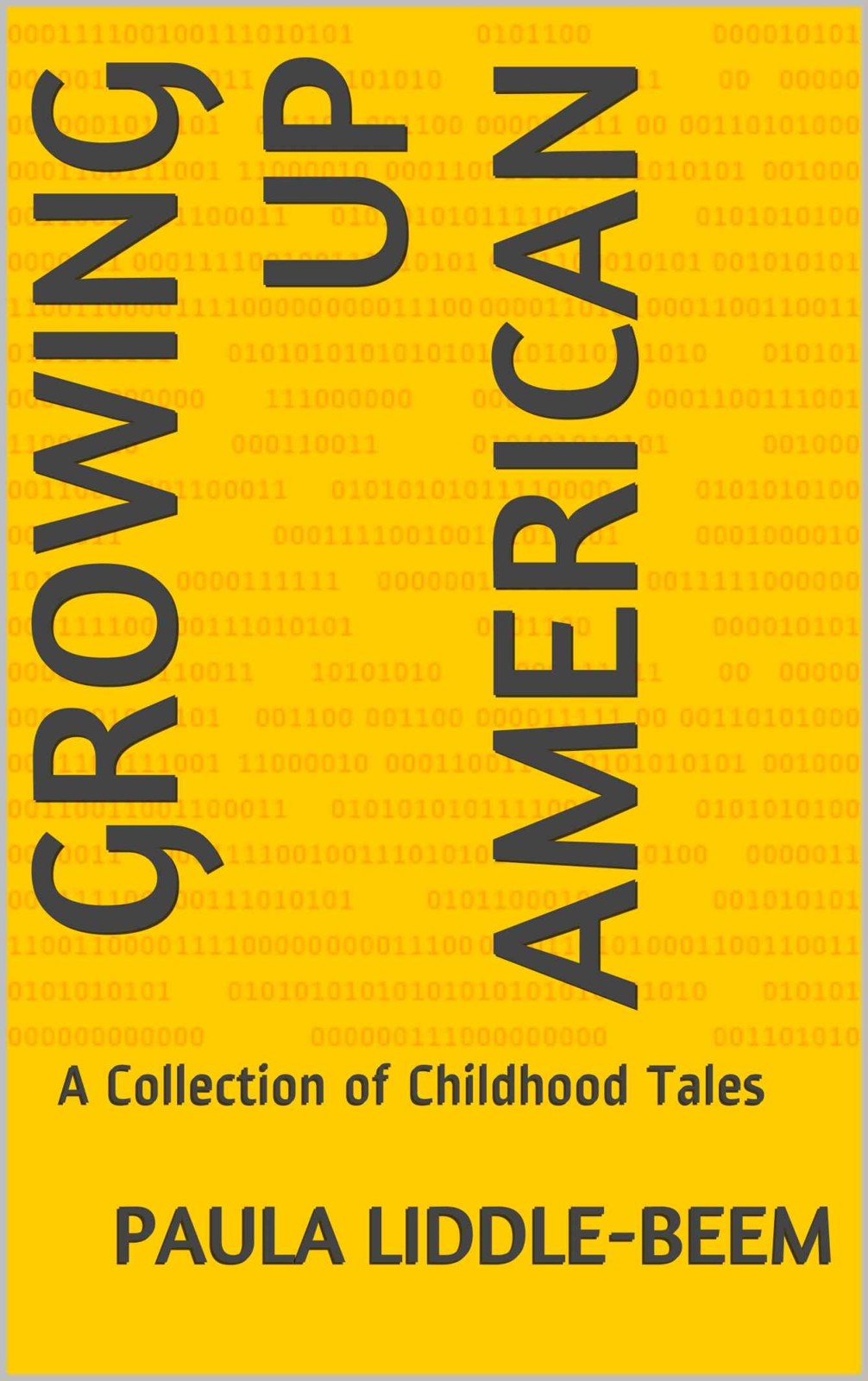 Growing Up American: A Collection of Childhood Tales