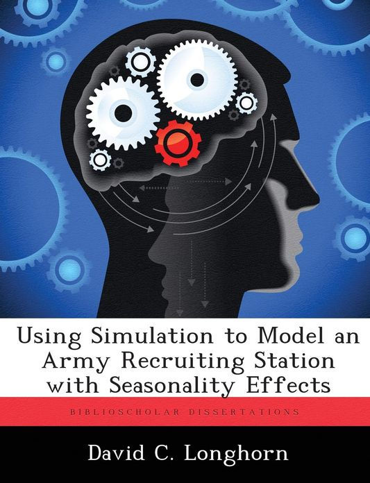 Using Simulation to Model an Army Recruiting Station With Seasonality Effects