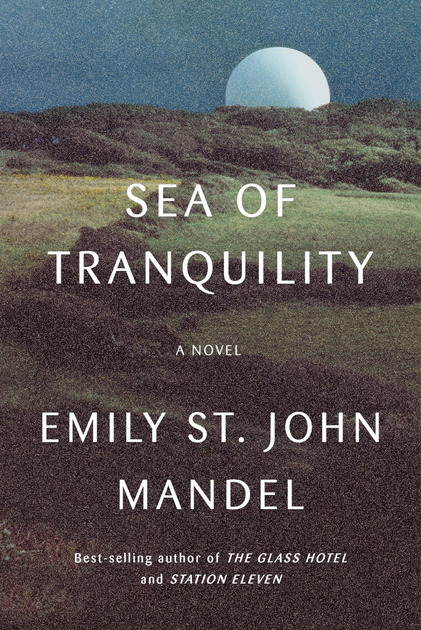 Sea of Tranquility: A Novel