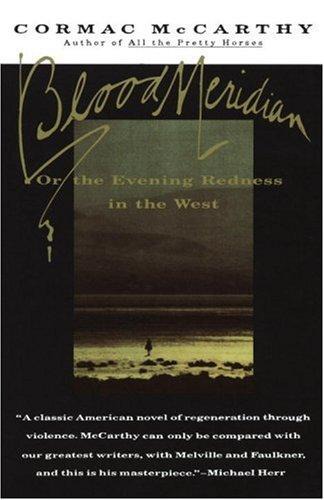 Blood Meridian, Or, the Evening Redness in the West