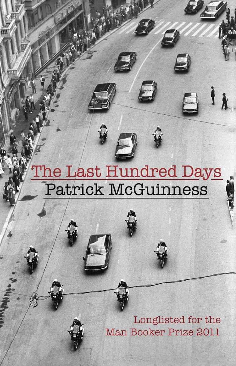 The Last Hundred Days: Man Booker Longlist 2011