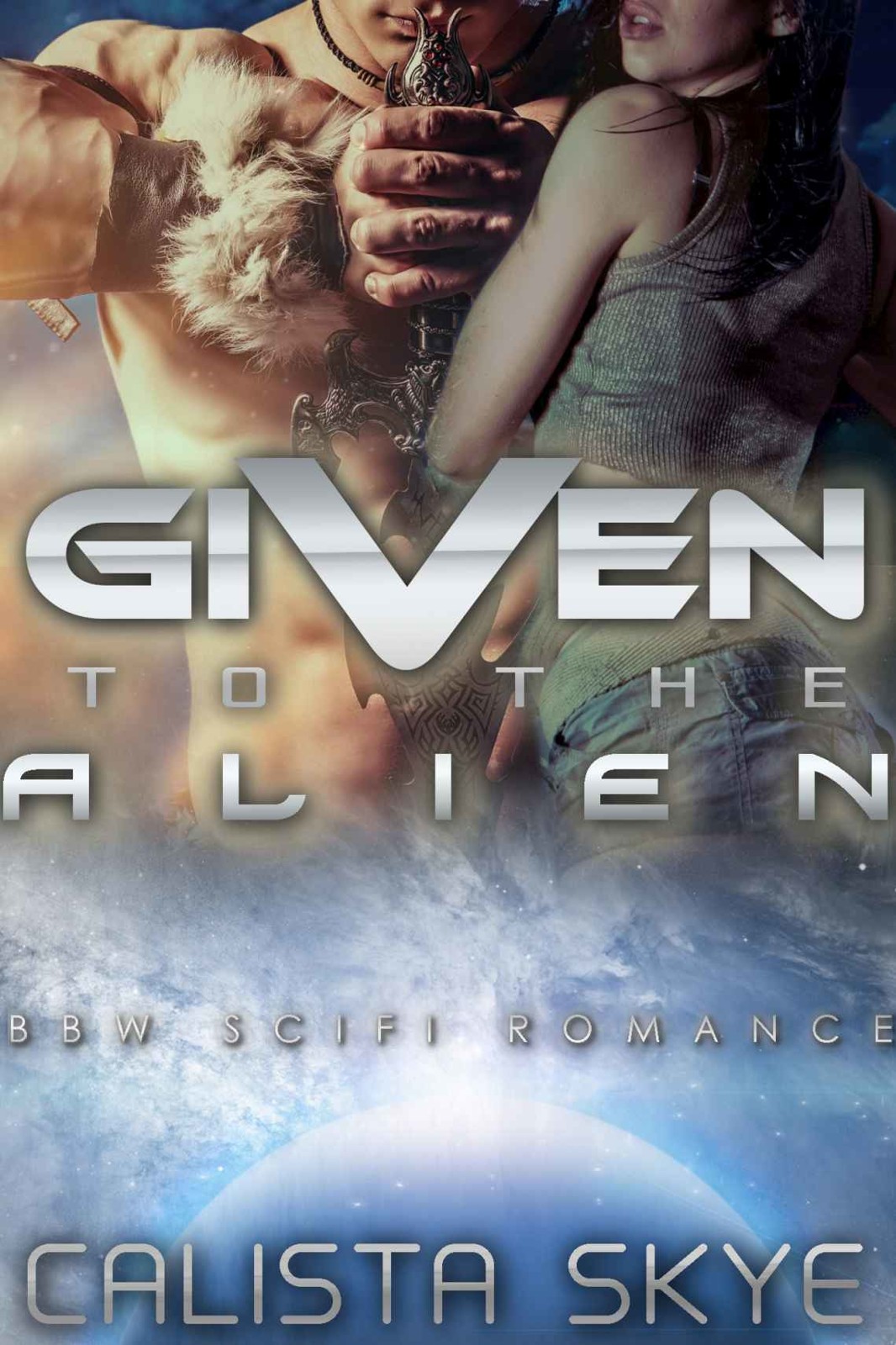 Given to the Alien (Science Fiction BBW/Alien Romance)