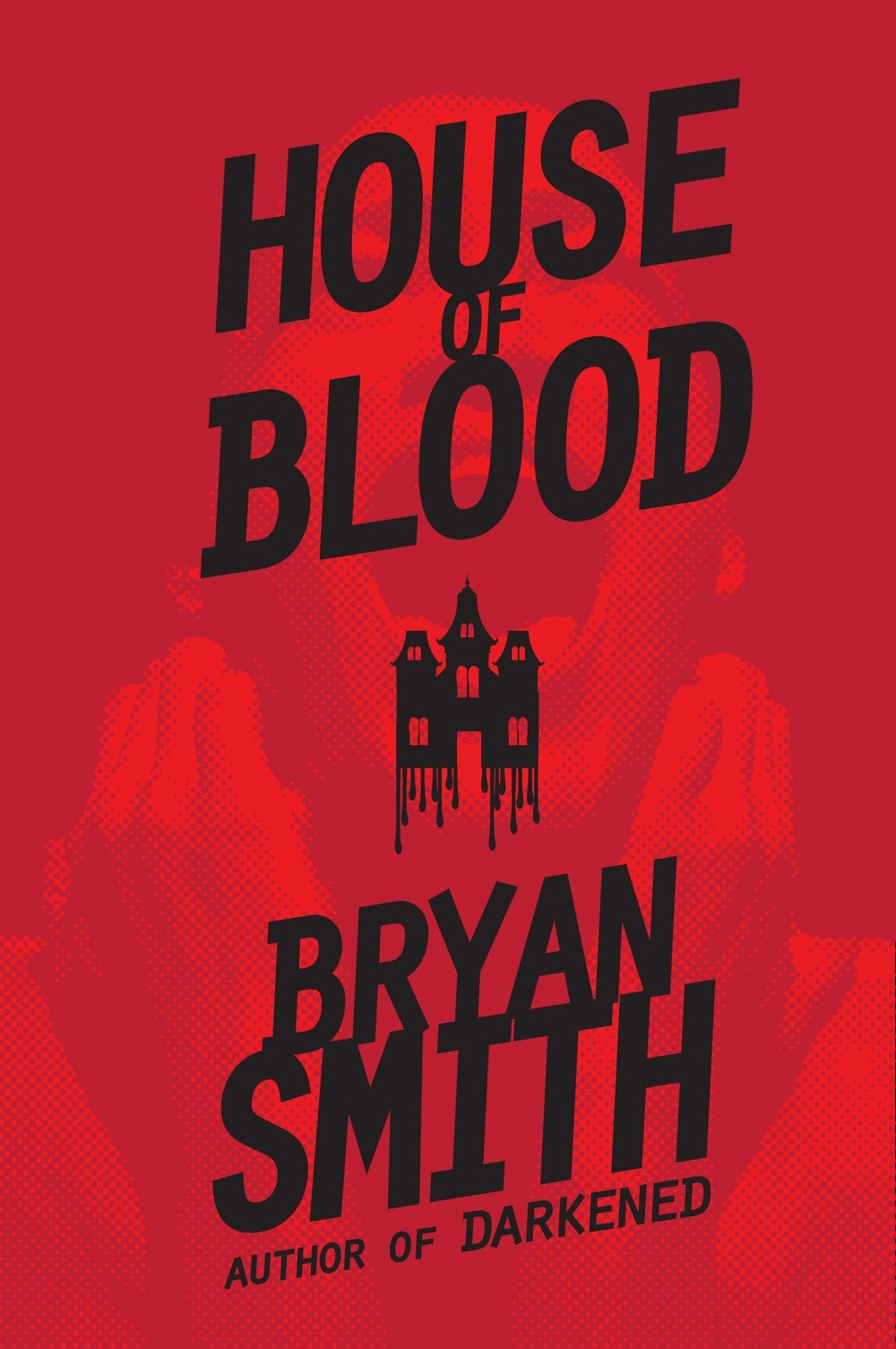 House of Blood: The Authorized Edition