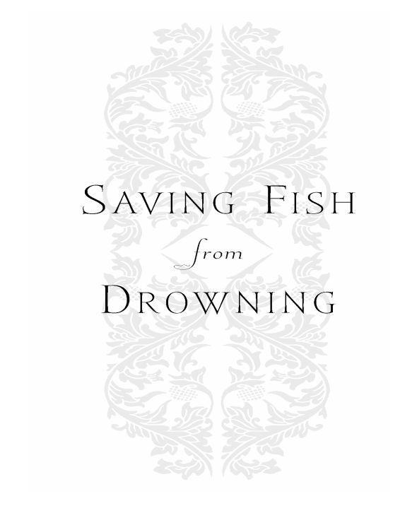 Saving Fish from Drowning
