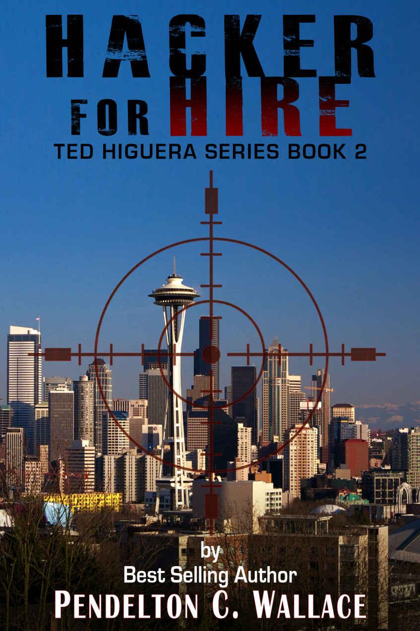 Hacker for Hire (Ted Higuera Series Book 2)