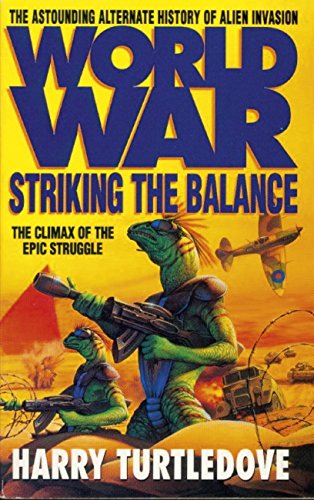 Striking the Balance (Worldwar, Book Four)