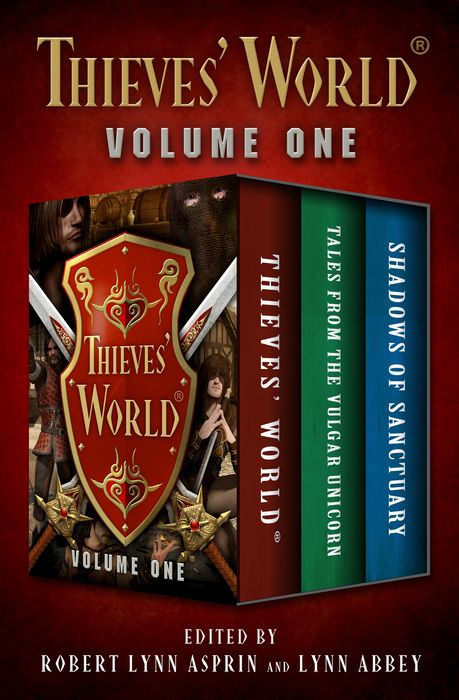 Thieves' World® Volume One: Thieves' World, Tales From the Vulgar Unicorn, and Shadows of Sanctuary