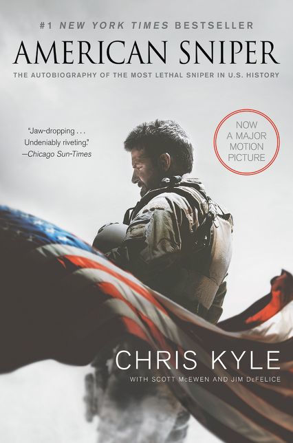 American Sniper (Movie Tie-In Edition): The Autobiography of the Most Lethal Sniper in U.S. Military History