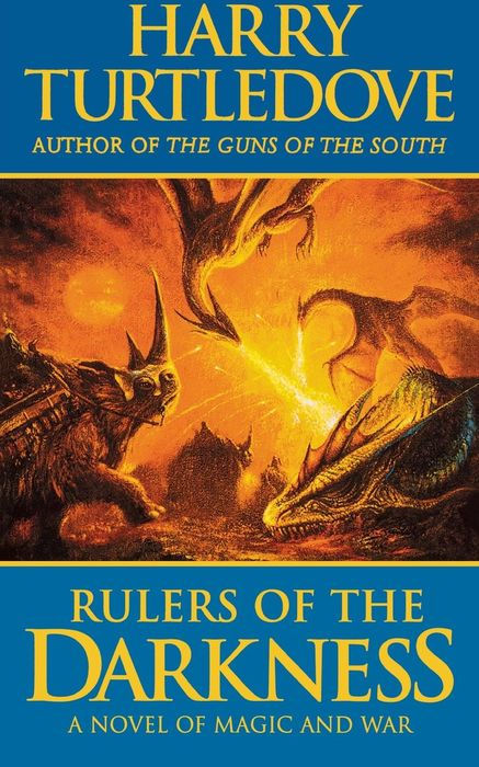 Rulers of the Darkness: A Novel of World War - and Magic