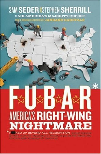 F.U.B.A.R.: America's Right-Wing Nightmare