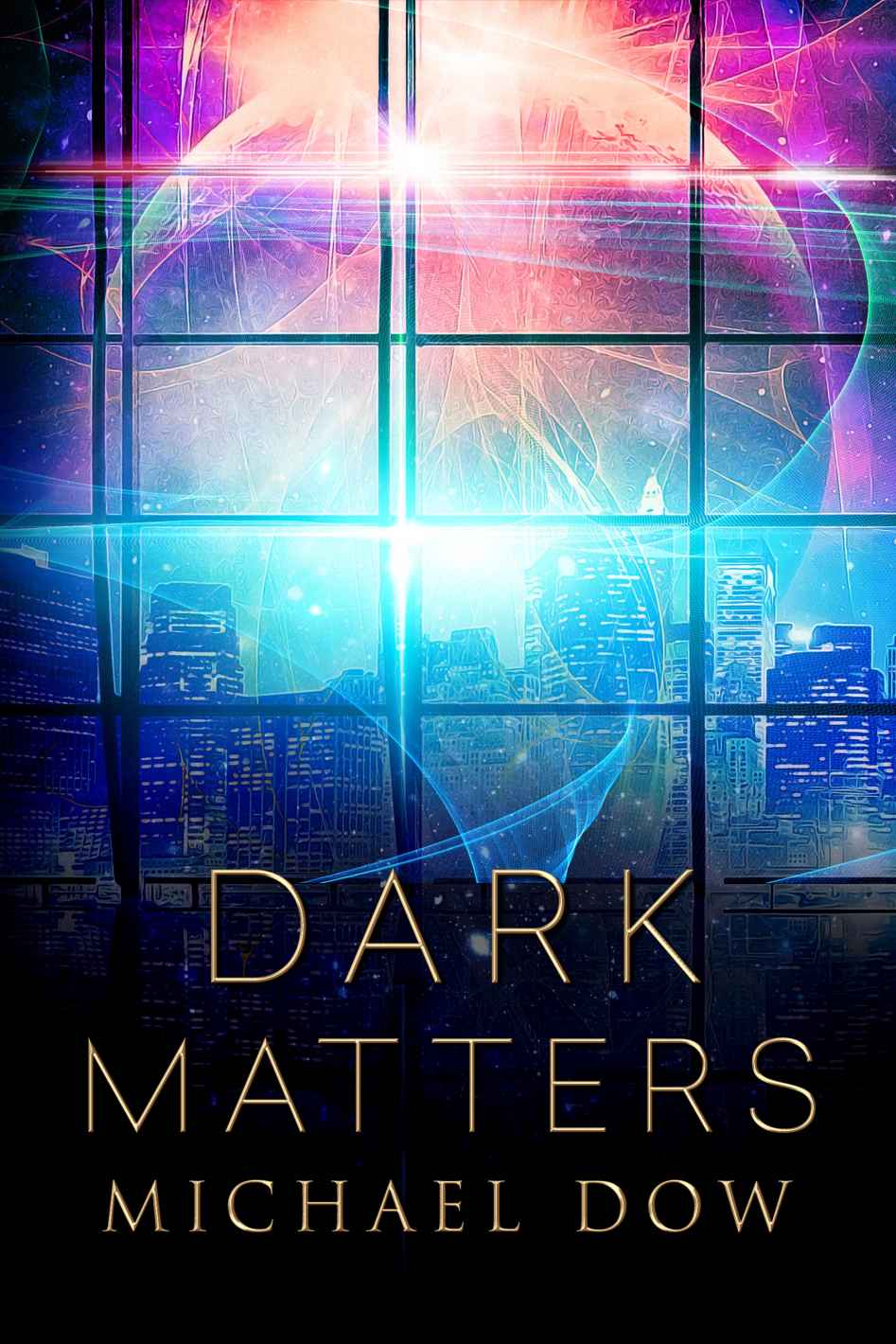 Dark Matters: A Science Fiction Thriller (Dark Matters Trilogy Book 1)