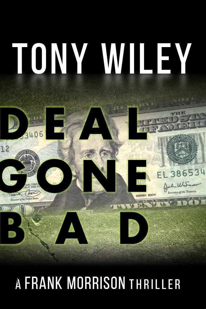 Deal Gone Bad - a Thriller (Frank Morrison Thriller Series Book 1)