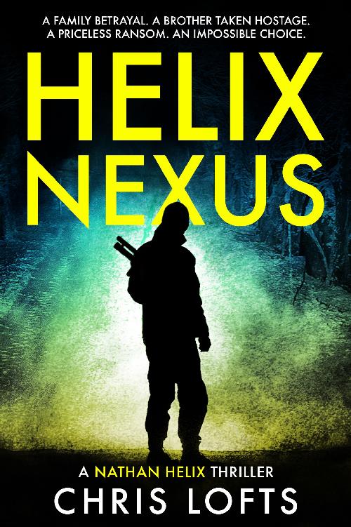 Helix Nexus: A family betrayal. A brother taken hostage. A priceless ransom. An impossible choice. (Nathan Helix Thrillers Book 2)