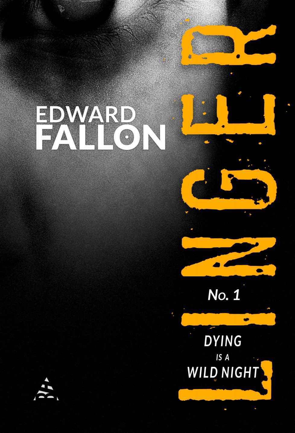 Linger: Dying Is a Wild Night (A Linger Thriller Book 1)