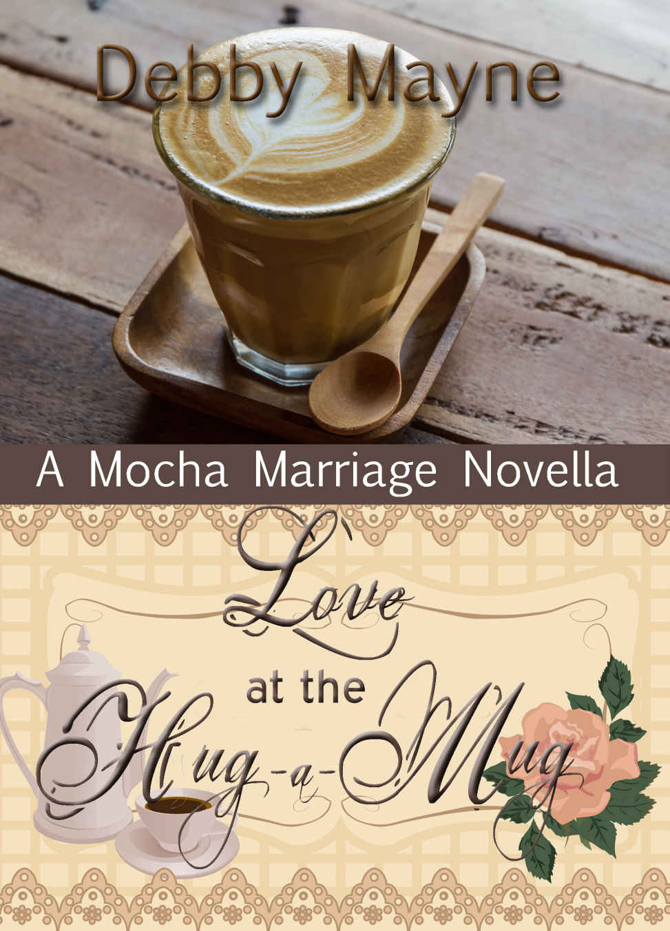 Love at the Hug a Mug (Mocha Marriages)
