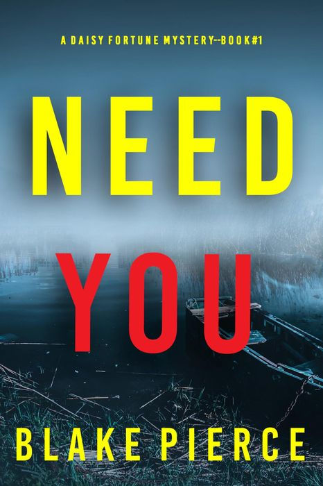 Need You (A Daisy Fortune Private Investigator Mystery—Book 1)