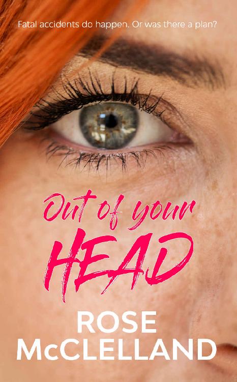 Out of Your Head : Fatal accidents do happen. Or was there a plan?