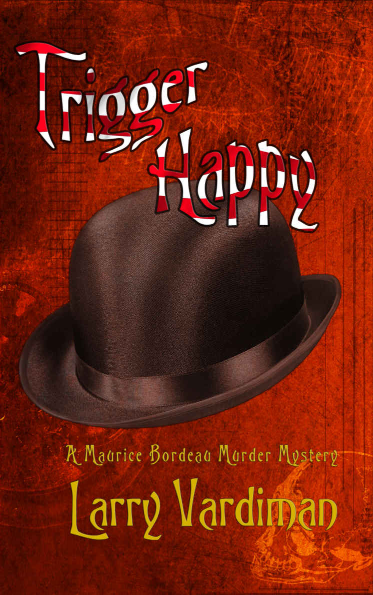 Trigger Happy: A Maurice Bordeau Murder Mystery (Honeysuckle Rose to the Crescent Book 1)
