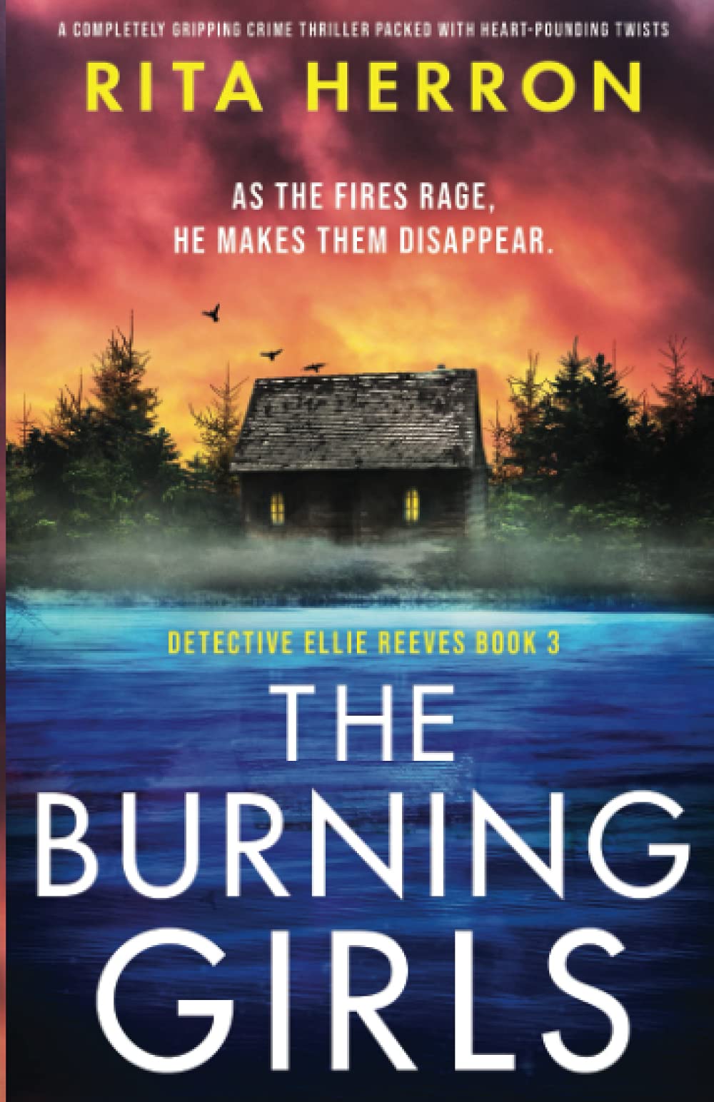 The Burning Girls: A Completely Gripping Crime Thriller Packed With Heart-Pounding Twists