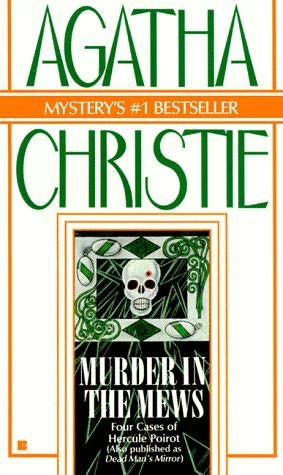 Murder in the Mews (1937) (aka Dead Man's Mirror) 4 short stories