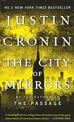 The Passage Trilogy 3. The City of Mirrors: A Novel