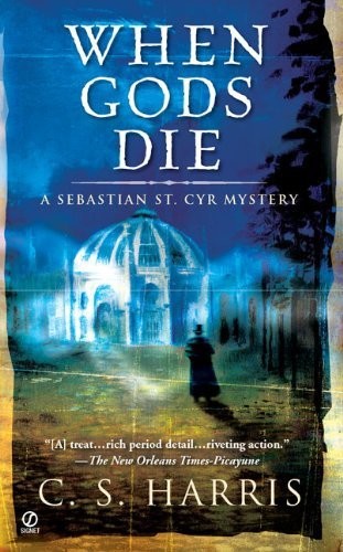 When Gods Die: A Sebastian St Cyr Mystery